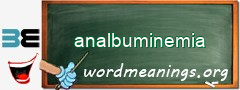 WordMeaning blackboard for analbuminemia